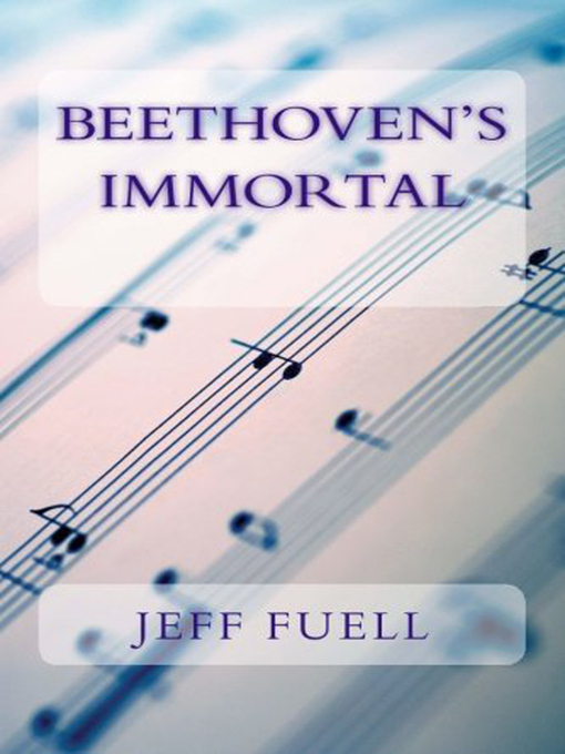 Title details for Beethoven's Immortal by Jeff Fuell - Available